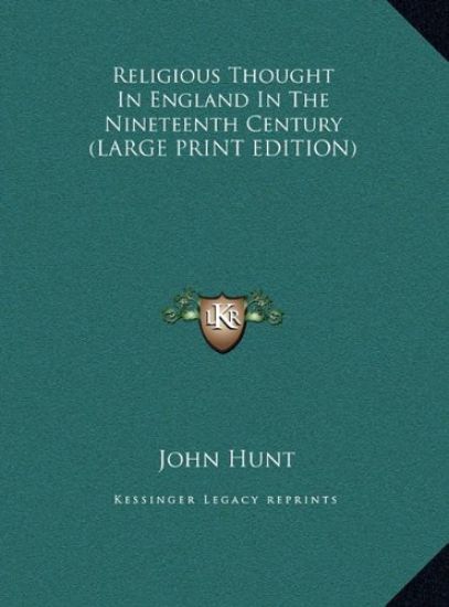 Religious Thought In England In The Nineteenth Century (LARGE PRINT EDITION)
