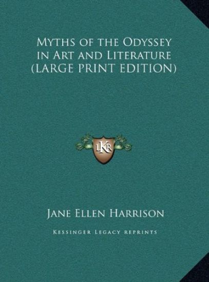 Myths of the Odyssey in Art and Literature (LARGE PRINT EDITION)