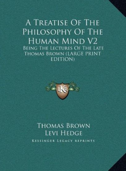 A Treatise Of The Philosophy Of The Human Mind V2