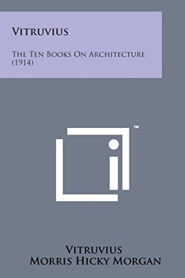 Vitruvius: The Ten Books on Architecture (1914)