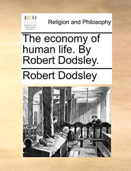 The Economy of Human Life. by Robert Dodsley. – Robert Dodsley, kirjan kansikuva