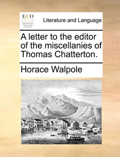 A Letter to the Editor of the Miscellanies of Thomas Chatterton. – Horace Walpole, kirjan kansikuva