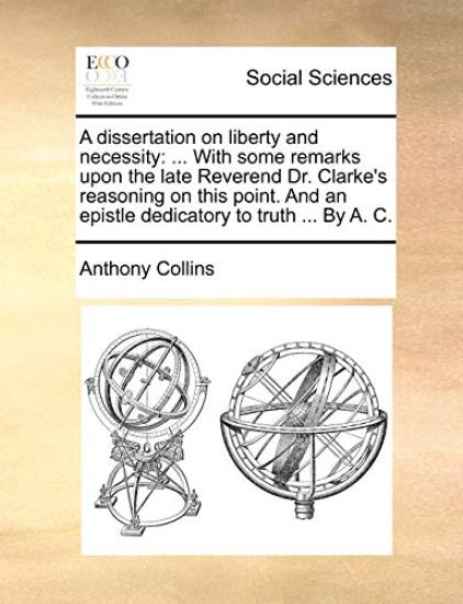 A Dissertation on Liberty and Necessity