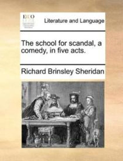 The school for scandal, a comedy, in five acts.