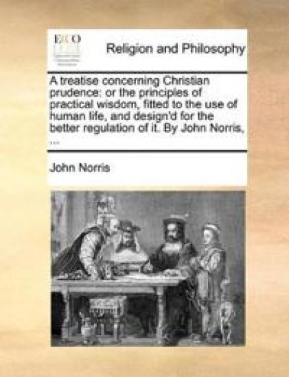 A treatise concerning Christian prudence