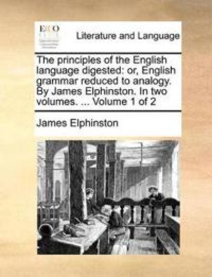 The Principles of the English Language Digested