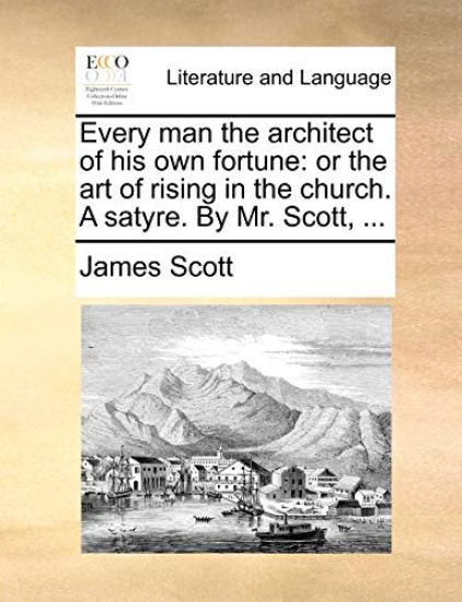 Every Man the Architect of His Own Fortune