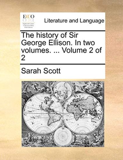 The History of Sir George Ellison. in Two Volumes. ... Volume 2 of 2
