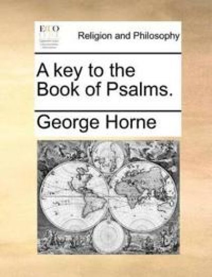 A Key to the Book of Psalms.