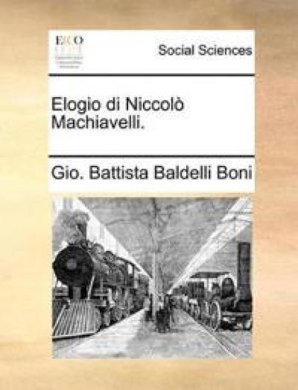 Elogio Di Niccolo Machiavelli.
