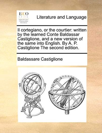 Il Cortegiano, or the Courtier