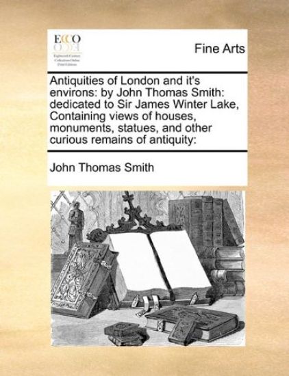 Antiquities of London and It's Environs
