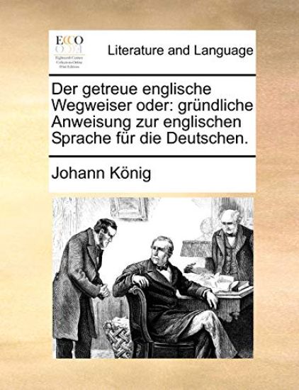 Der getreue englische Wegweiser oder