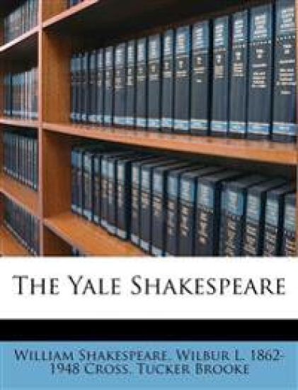 The Yale Shakespeare; Volume 7
