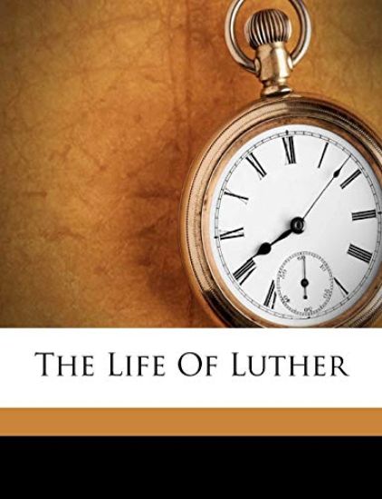 The Life of Luther