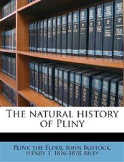 The natural history of Pliny