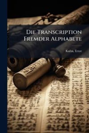 Die Transcription Fremder Alphabete