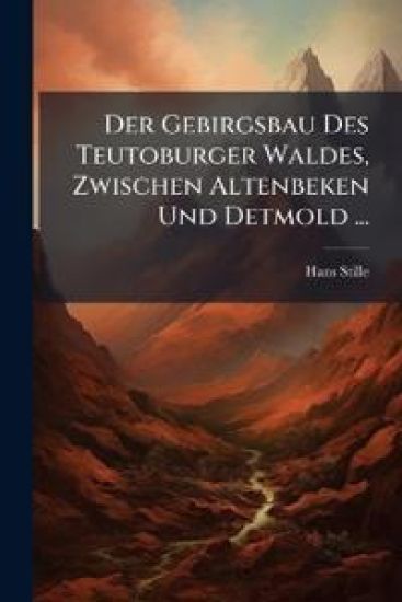Der Gebirgsbau Des Teutoburger Waldes, Zwischen Altenbeken Und Detmold ...