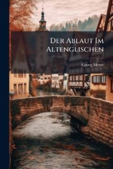 Der Ablaut Im Altenglischen