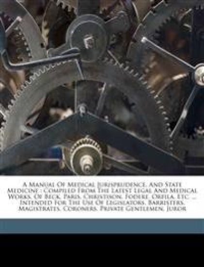 A manual of medical jurisprudence, and state medicine