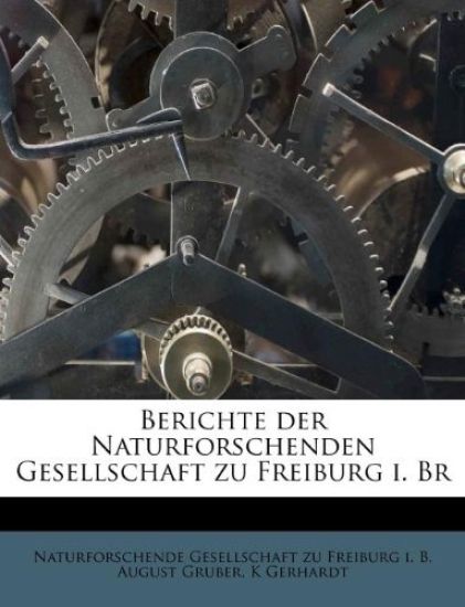 Berichte Der Naturforschenden Gesellschaft Zu Freiburg I. Br