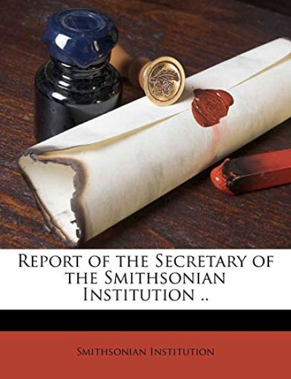 Report of the Secretary of the Smithsonian Institution .. Volume 1921