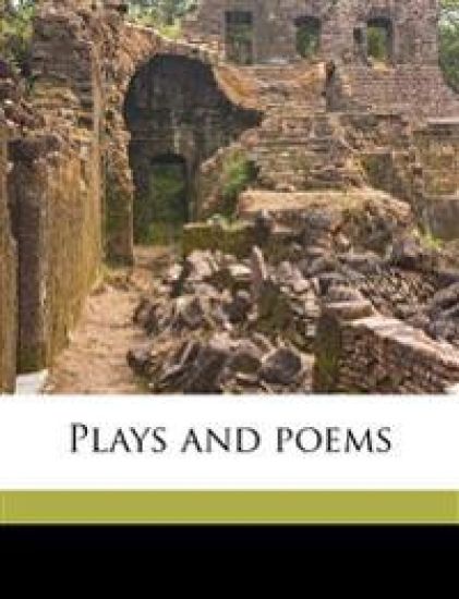 Plays and Poems
