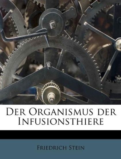 Der Organismus Der Infusionsthiere
