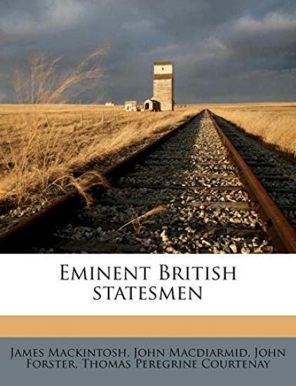 Eminent British Statesmen; Volume 1