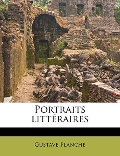 Portraits Littéraires Volume 2