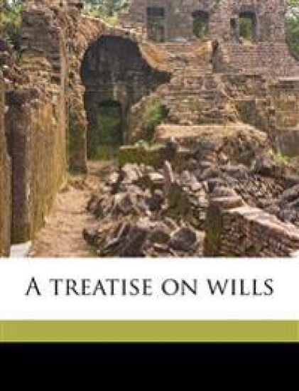 A Treatise on Wills; Volume 2