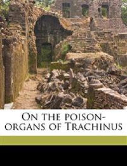 On the Poison-organs of Trachinus