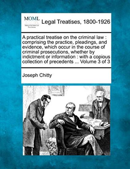 A Practical Treatise on the Criminal Law