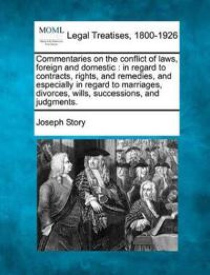 Commentaries on the conflict of laws, foreign and domestic