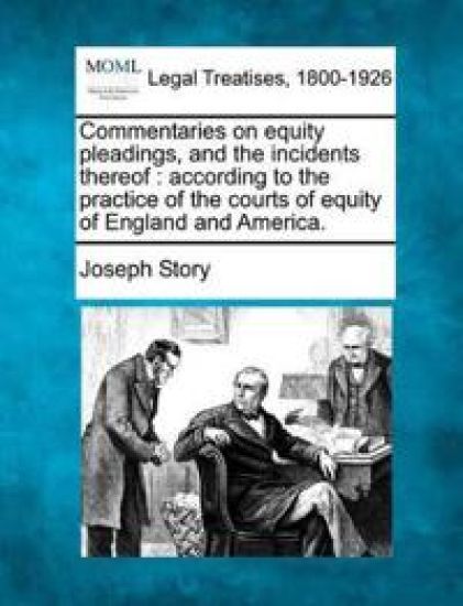 Commentaries on equity pleadings, and the incidents thereof