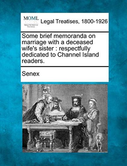 Some Brief Memoranda on Marriage with a Deceased Wife's Sister