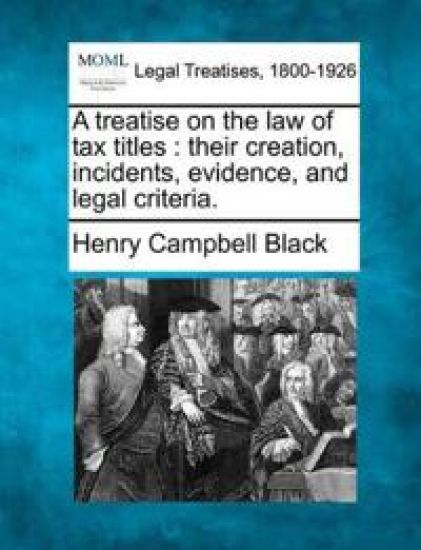 A Treatise on the Law of Tax Titles