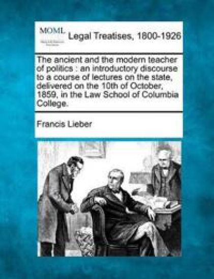 The Ancient and the Modern Teacher of Politics