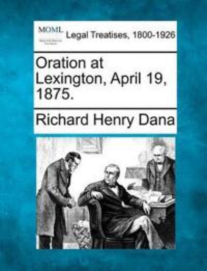 Oration at Lexington, April 19, 1875.