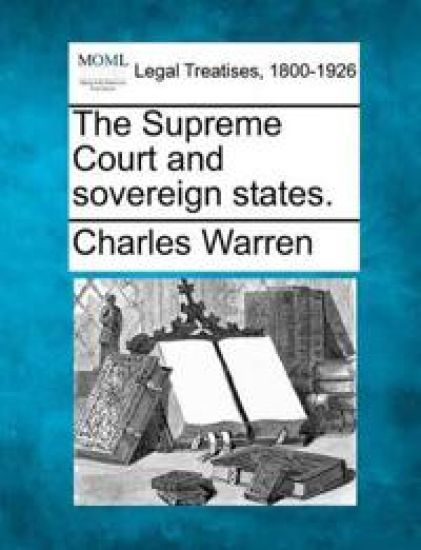 The Supreme Court and Sovereign States.