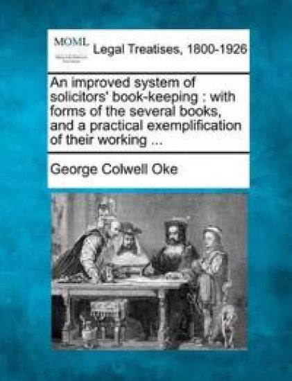 An Improved System of Solicitors' Book-Keeping