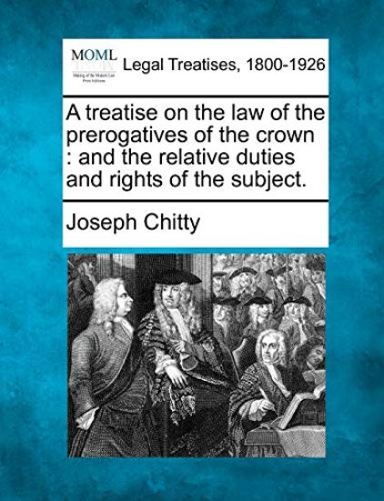 A treatise on the law of the prerogatives of the crown