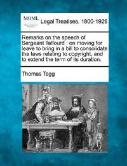 Remarks on the Speech of Sergeant Talfourd