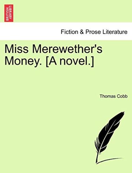 Miss Merewether's Money. [A Novel.]