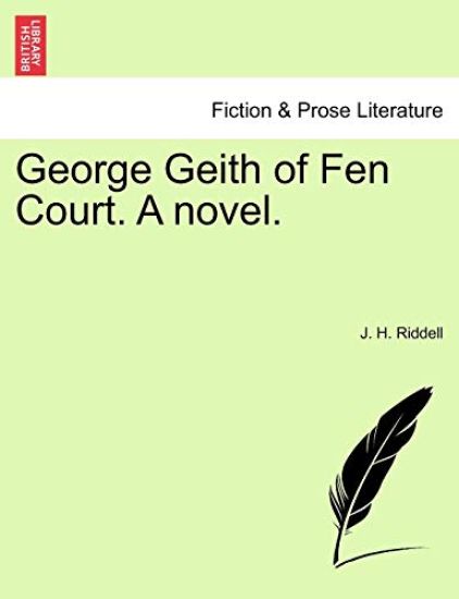 George Geith of Fen Court. a Novel.