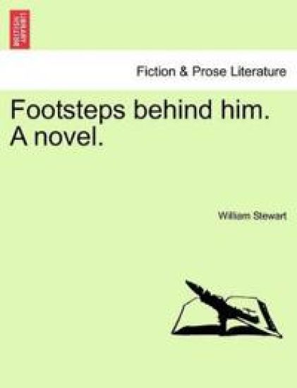 Footsteps Behind Him. a Novel.