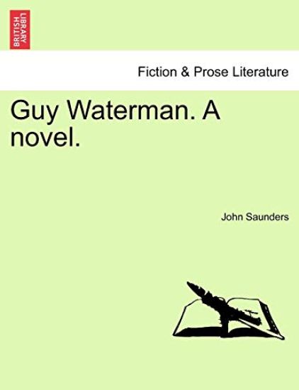 Guy Waterman. a Novel.