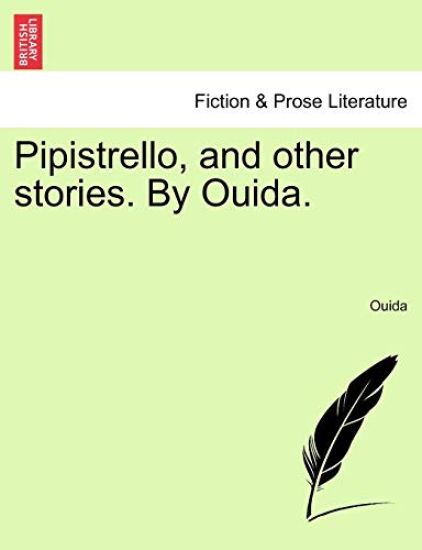 Pipistrello, and Other Stories. by Ouida.