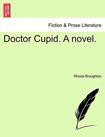 Doctor Cupid. a Novel.