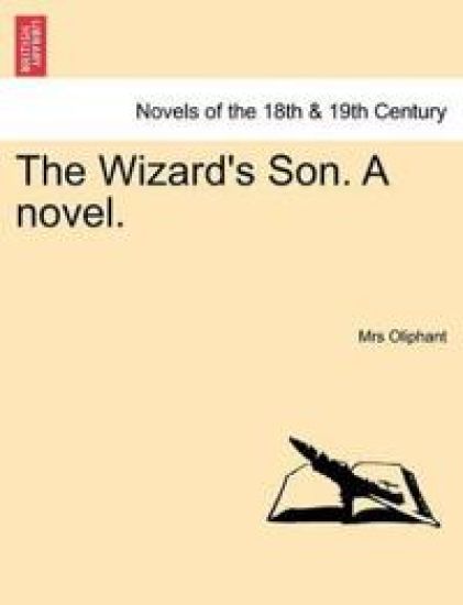 The Wizard's Son. a Novel.